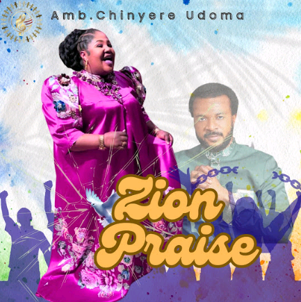 Chinyere Udoma – Zion Praise