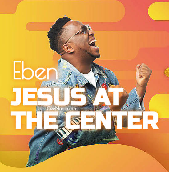 Eben – Jesus At The Centre