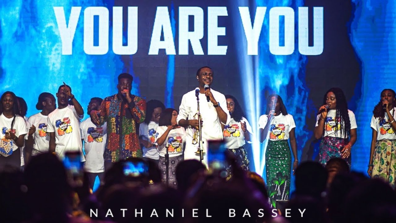 Nathaniel Bassey – You Are You