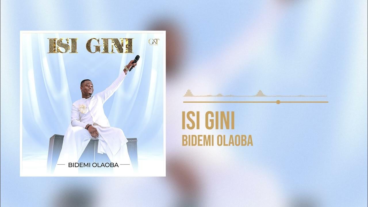 Bidemi Olaoba – Isi Gini