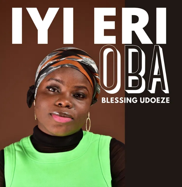 Blessing Udoeze – Iyi Eri Oba