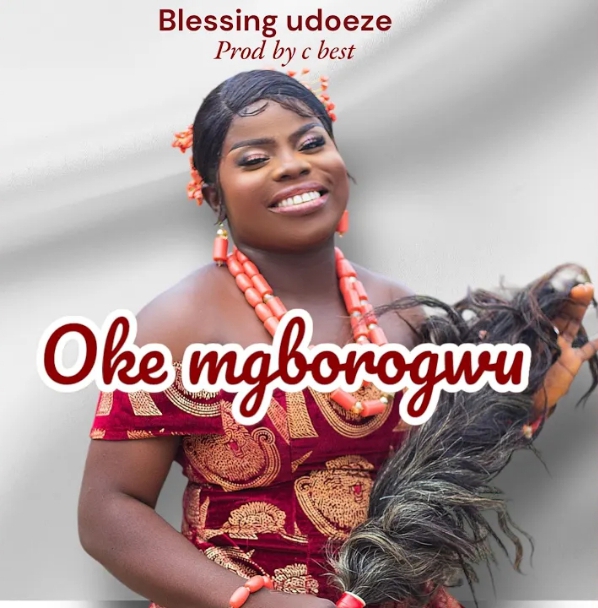 Blessing Udoeze – Oke Mgborogwu