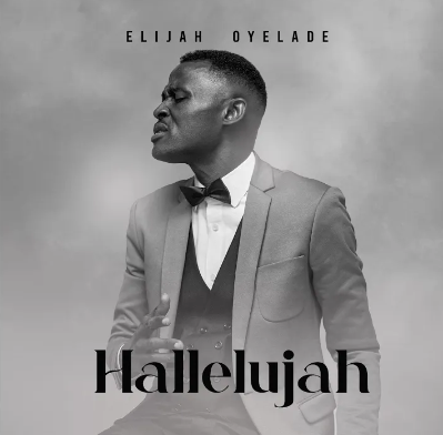 Elijah Oyelade – Hallelujah