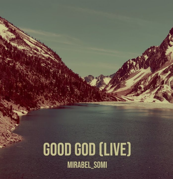 Mirabel Somi – Good God (Live)
