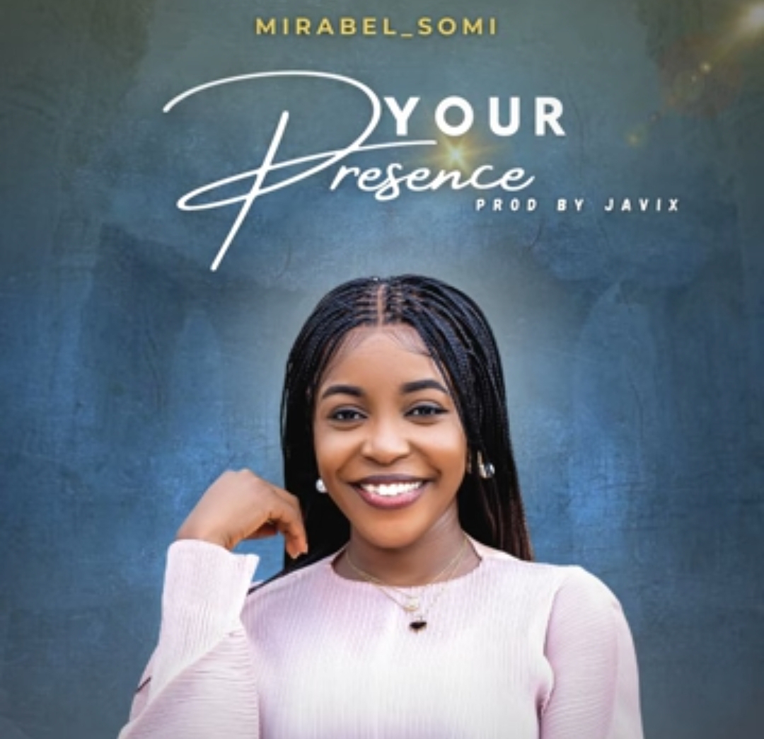 Mirabel Somi – Your Presence