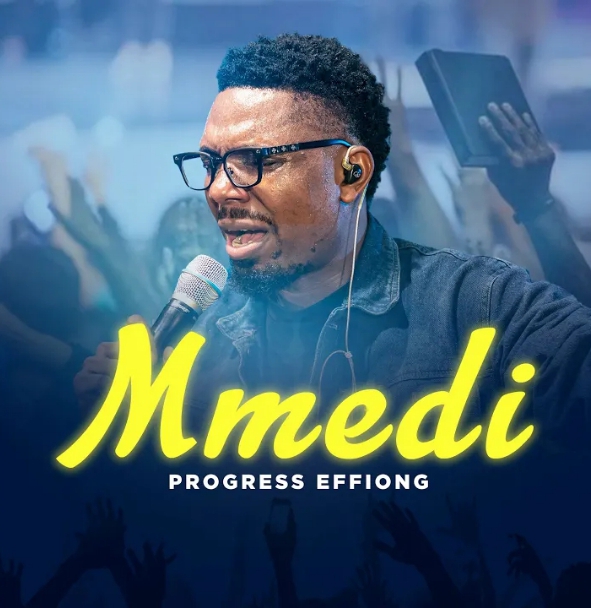 Progress Effiong – Mmedi