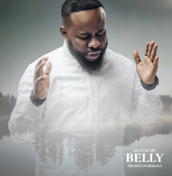 Prospa Ochimana – Out of My Belly