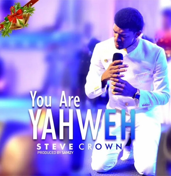Steve Crown – You Are Yahweh