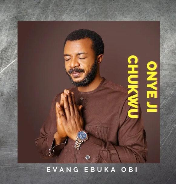 Ebuka Obi – Onye Ji Chukwu