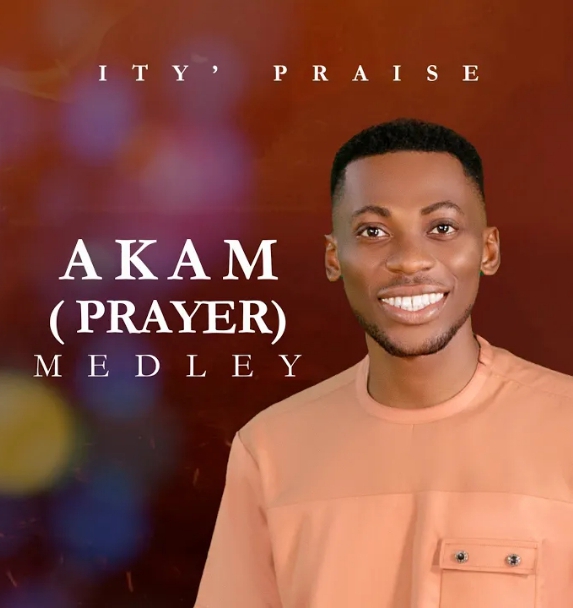 Ity’praise – Akam (Prayer) Medley