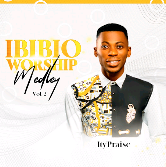 Ity’praise – Ibibio Worship Medley (vol 2)