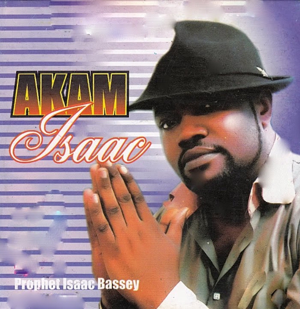 Prophet Isaac Bassey – Akam Isaac (Part 1)
