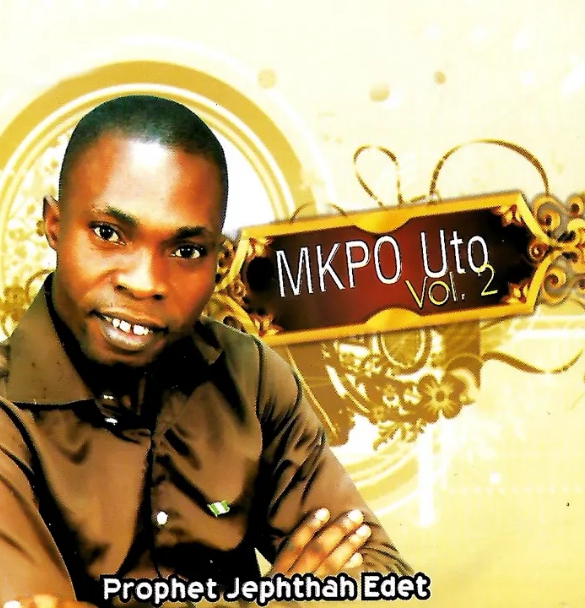 Prophet Jephthah Edet – Afo Kekot Mi