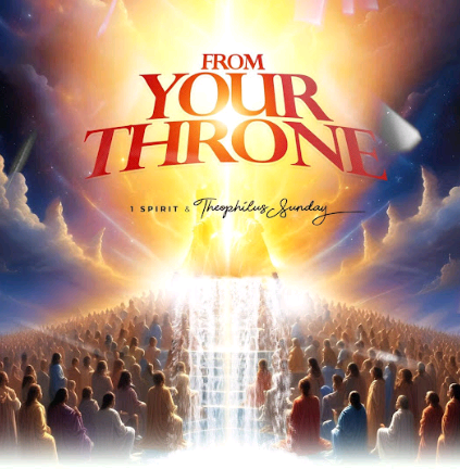 1spirit & Theophilus Sunday – From Your Throne