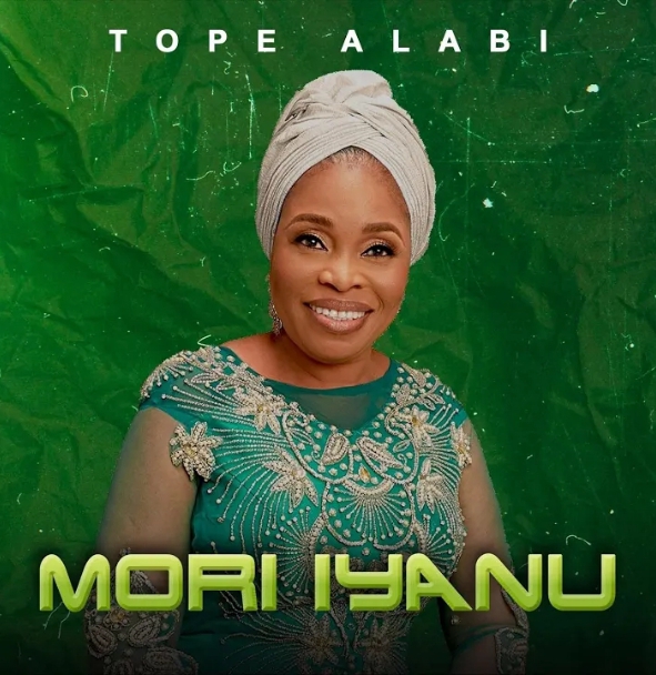 Tope Alabi – Mori Iyanu