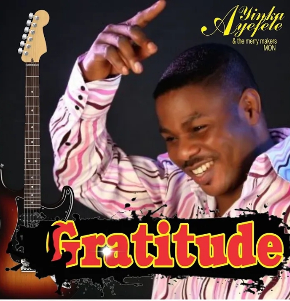Yinka Ayefele – My Gratitude