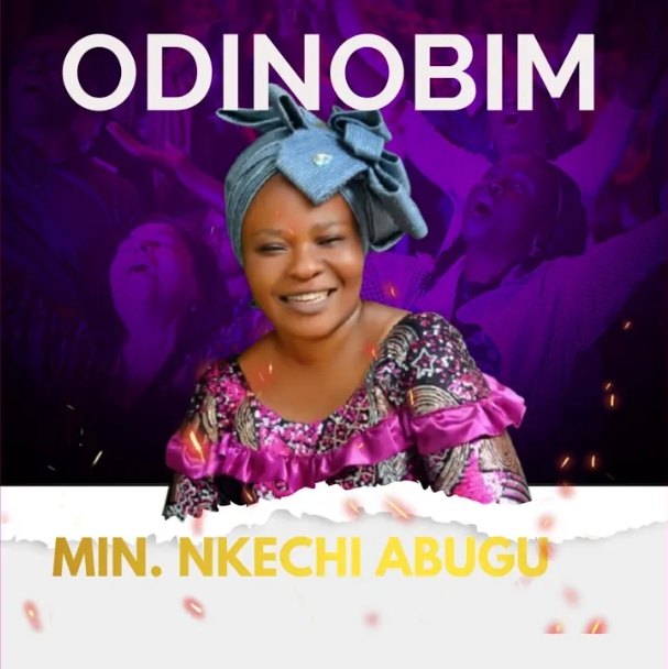 Sis Nkechi Abugu – Odinobim