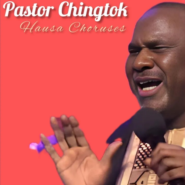 Pastor Chingtok Ishaku – Hausa Choruses