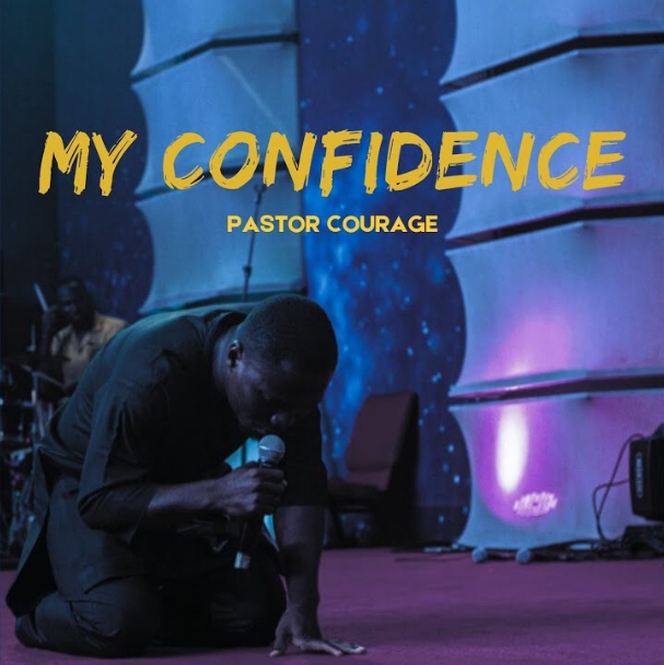 Pastor Courage – My Confidence