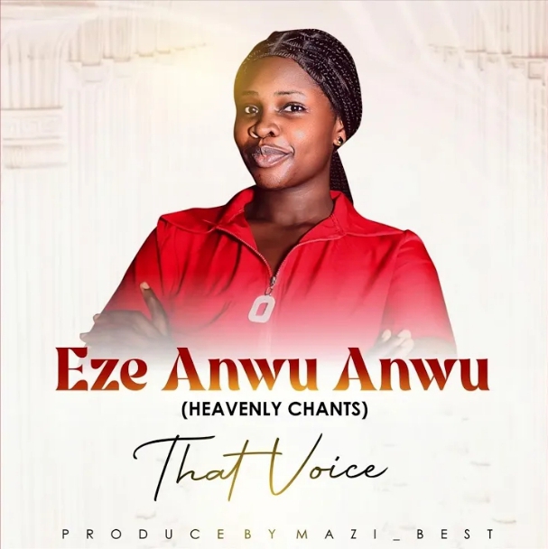 ThatVoice – Eze Anwu Anwu