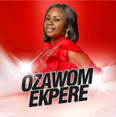 Amarachi Ikwunze – Ozawom Ekpere