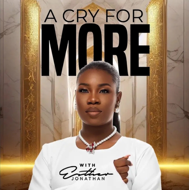Esther Jonathan – A Cry For More