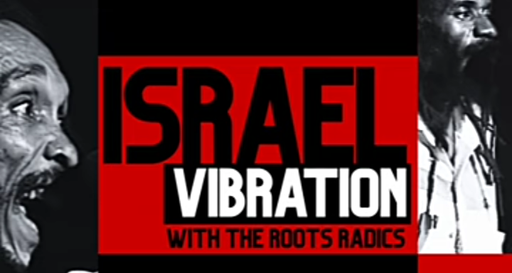 Israel Vibration & Roots Radics – Get Up and Go (Live)