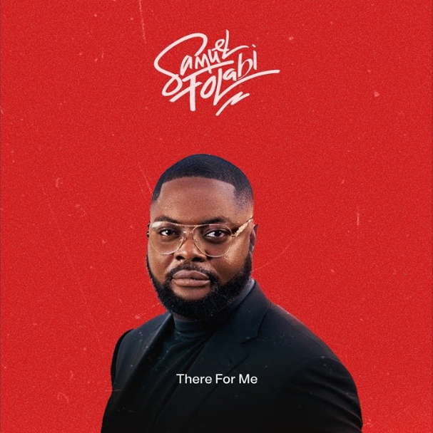 Samuel Folabi – There For Me