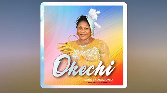 Adazion Ij – Okechi