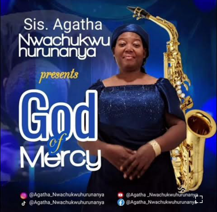 Sis Agatha Nwachukwu – You and I Need The Mercy of God