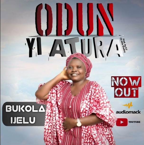 Bukola Ijelu – Odun Yi Atura