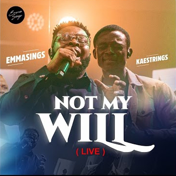 Emmasings & Kaestrings – Not My Will