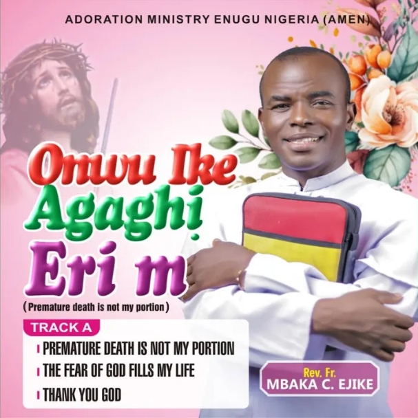 Rev Father Ejike Mbaka – Thank You God