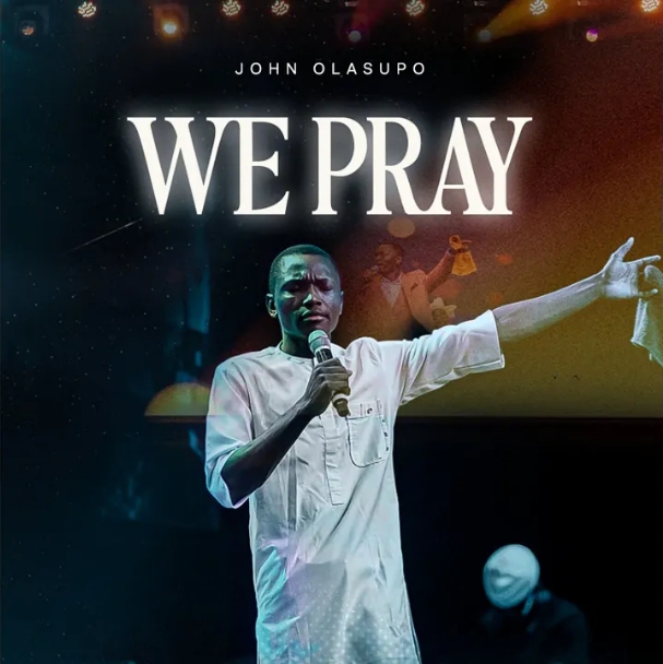 John Olasupo – We Pray