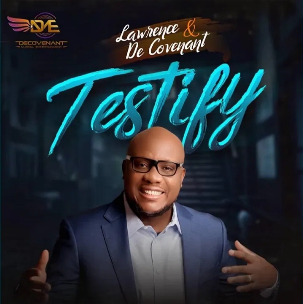 Lawrence & De Covenant – Testify
