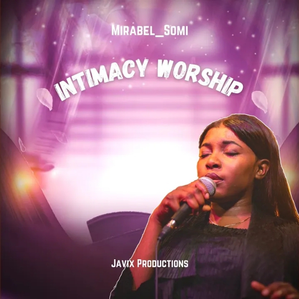 Mirabel Somi – Intimacy Worship