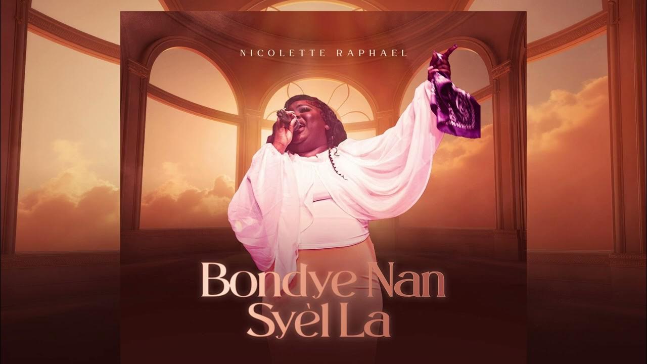Nicolette Raphael – Bondye Nan Syèl La