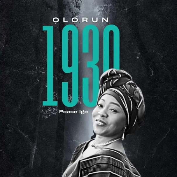 Peace Ige – Olorun 1930