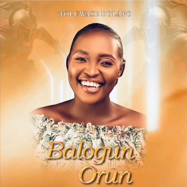 Toluwase Dolapo – Balogun Orun