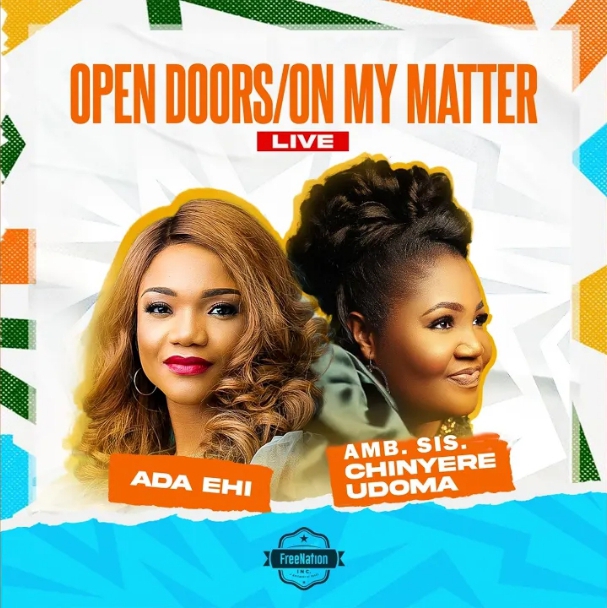 Ada Ehi & Sis Chinyere Udoma – Open Doors On My Matter