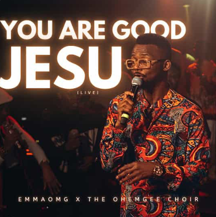 EmmaOMG & The OhemGee Choir – You are Good Jesu (Live)