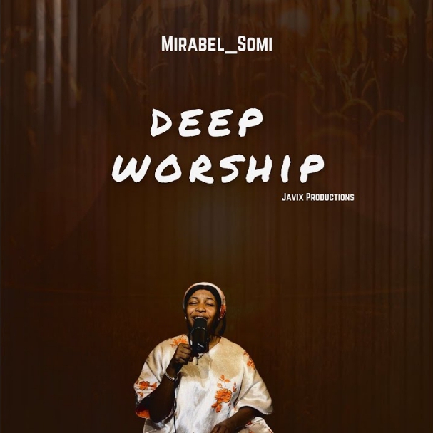 Mirabel Somi – Deep Worship