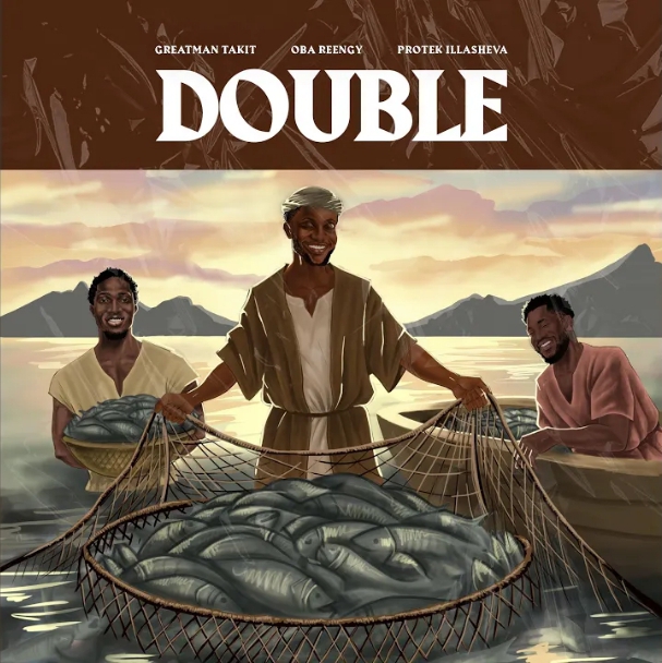 Oba Reengy & Greatman Takit – Double Double
