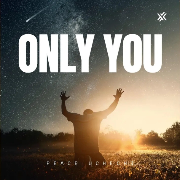 Peace Uchechi – Only You
