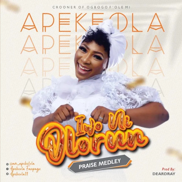 Sarah Apekeola – Iwo Ni Olorun Praise Medley