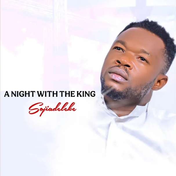Soji Adeleke – A Night With The King