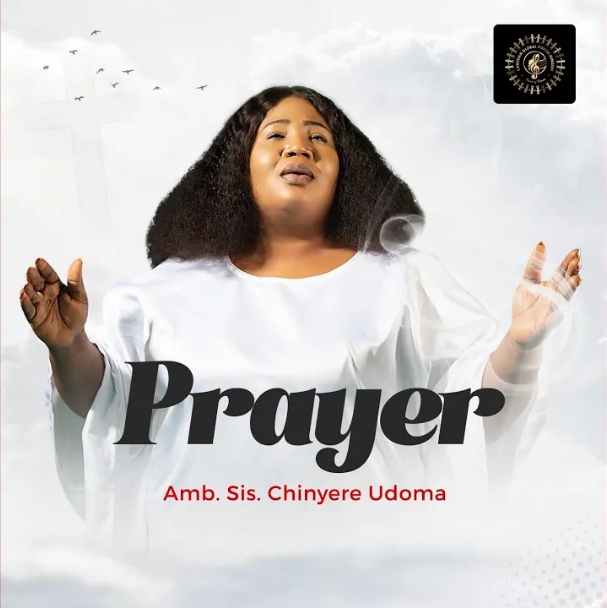 Sis Chinyere Udoma – Prayer