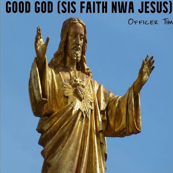 Sis Faith Nwa Jesus – Good God