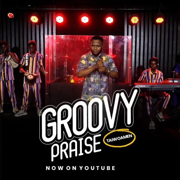 Taiwoamen – Groovy Praise