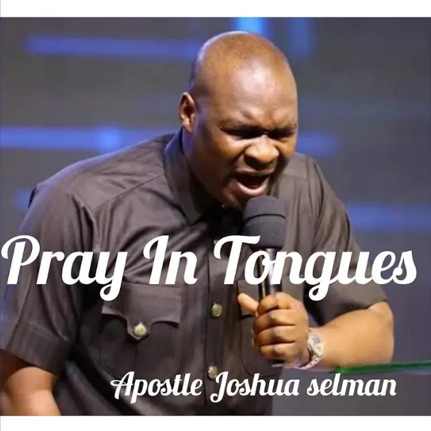 Apostle Joshua Selman – Pray in Tongues